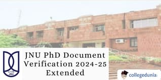 JNU PhD Document Verification 2024-25 Extended till February 14; Check Details Here